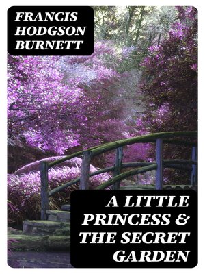 cover image of A Little Princess & the Secret Garden